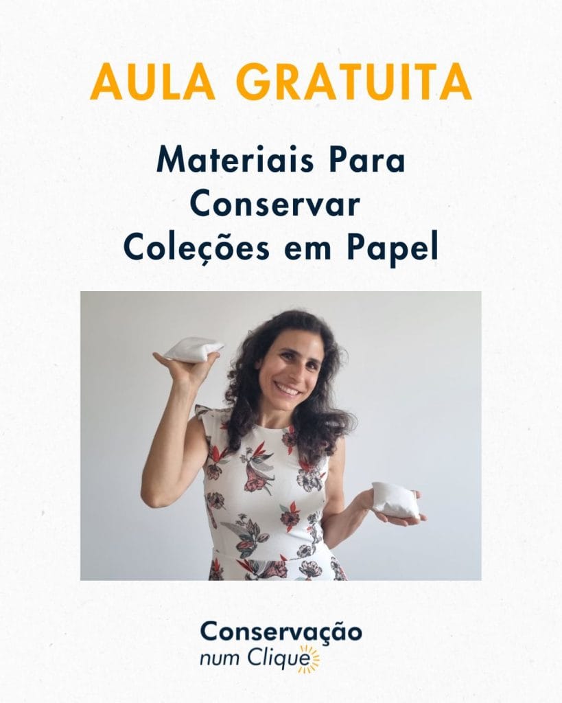 Webinar GRATUITO Materiais para Conservar Coleções em Papel, com Diana Bencatel